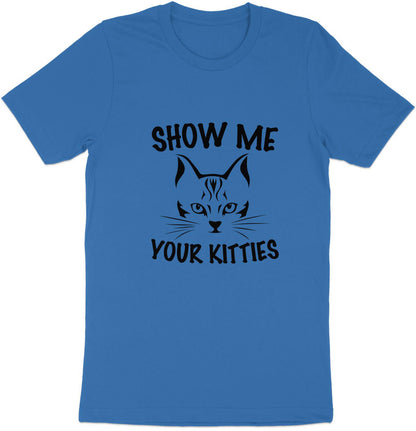 Pawsitively Playful - 'Show Me Your Kitties' Cheeky Tee