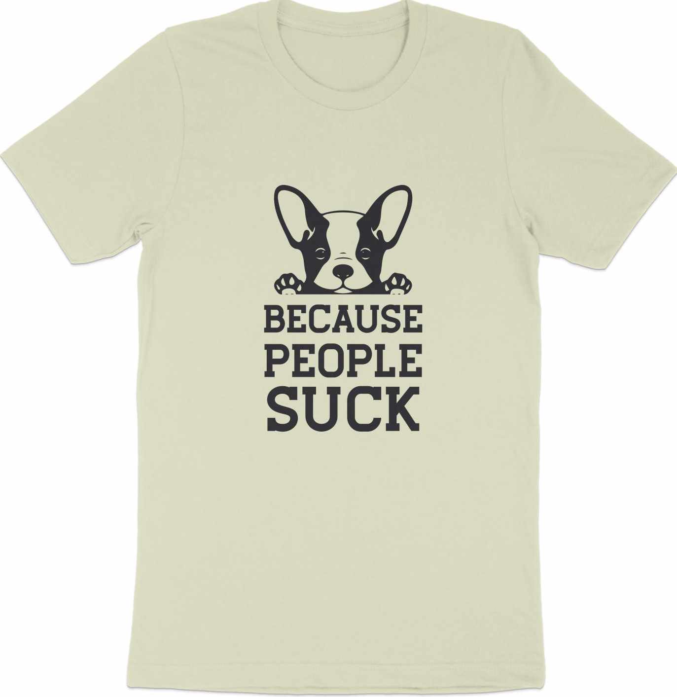 Canine Candor - 'Because People Suck' French Bulldog Tee