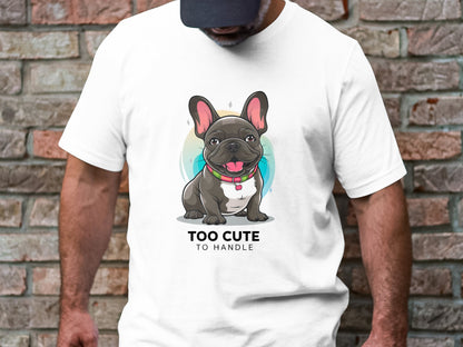 Too Cute Frenchie - French Bulldog Tee with Playful Charm