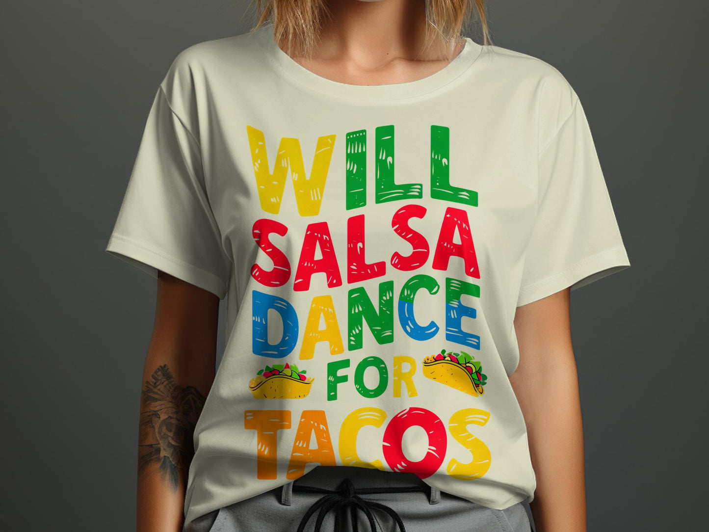 Will Salsa Dance for Tacos - Fun Foodie Tee