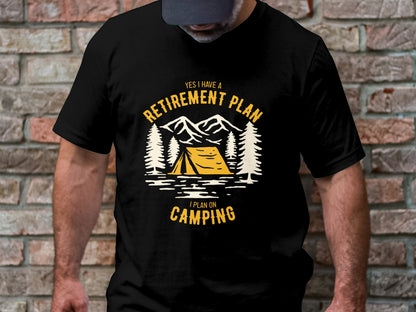 Retirement Goals - 'Retirement Plan: Camping' Enthusiast Tee