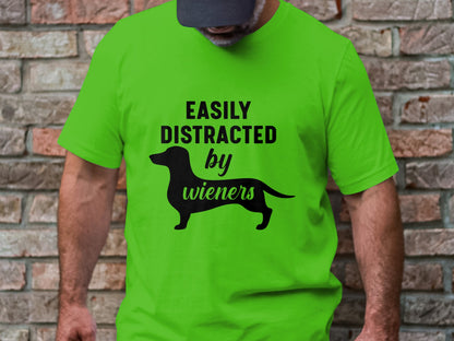 Distracted by Wieners Tee - A Humorous Nod to Dachshund Devotees