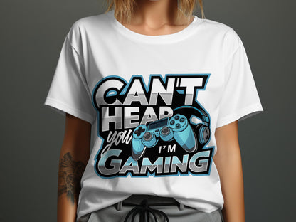 Can't Hear You, I'm Gaming' Tee - Ultimate Gamer's Uniform