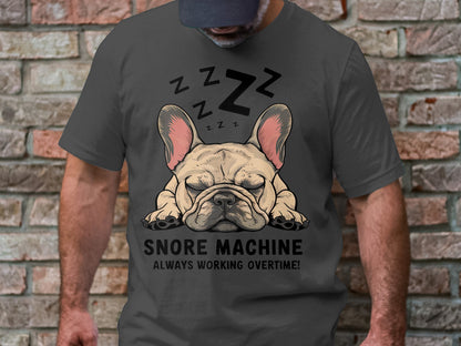 Snore Machine - French Bulldog Deep Sleep Tee