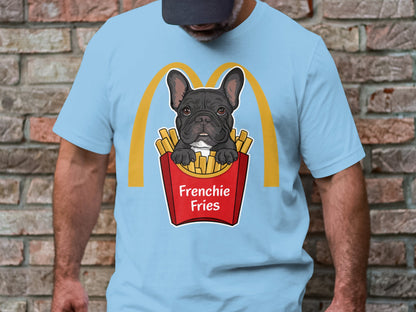 Frenchie Fries - Humorous French Bulldog And Fast Food Mashup Tee