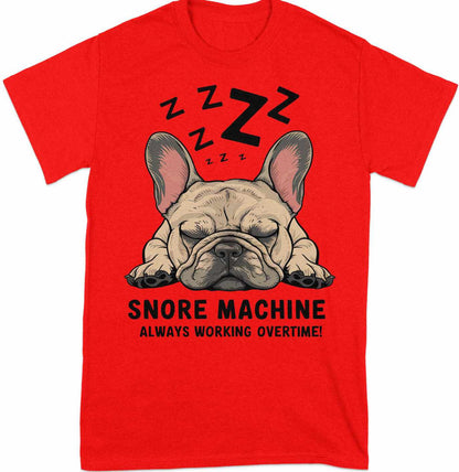 Snore Machine - French Bulldog Deep Sleep Tee