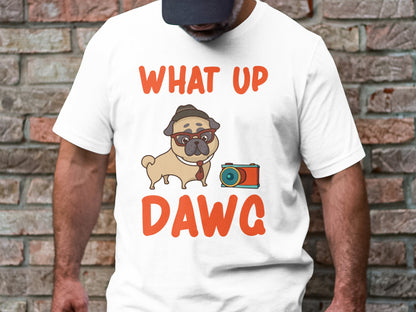 What Up Dawg - Pug Life Graphical Designer Tee