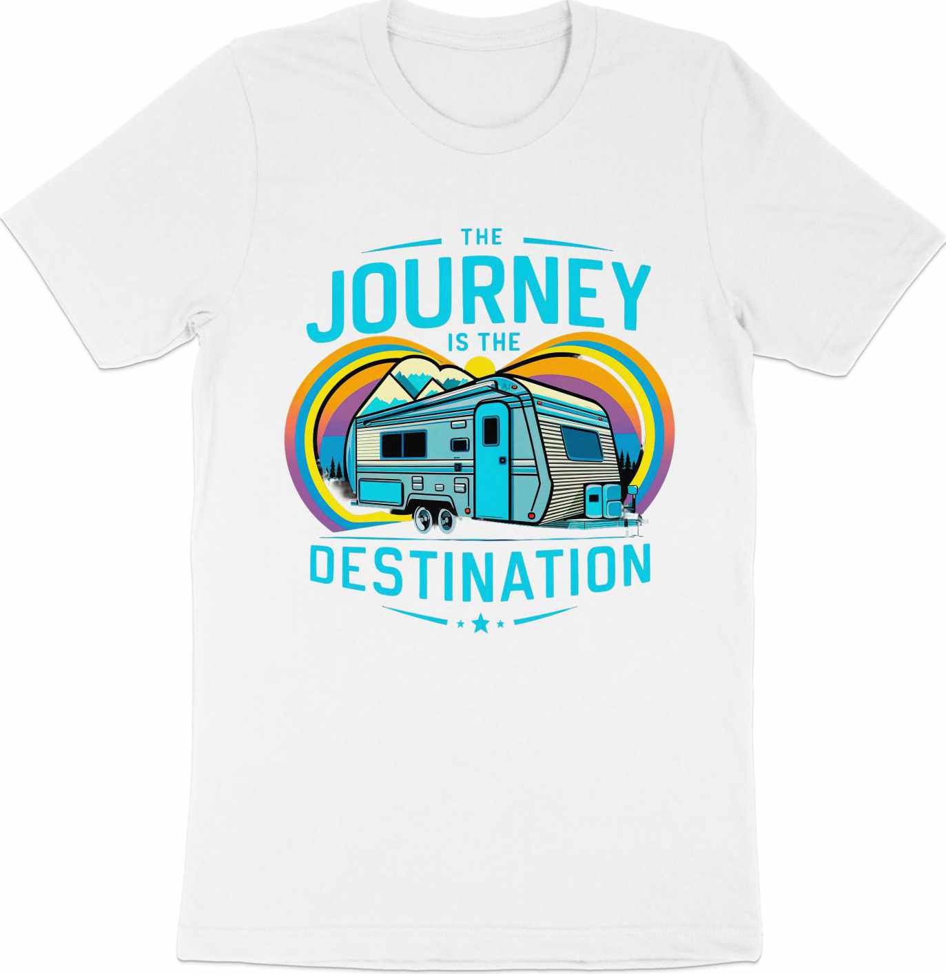 The Journey is the Destination - RV Camper T-Shirt