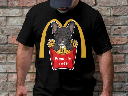 Frenchie Fries - Humorous French Bulldog And Fast Food Mashup Tee
