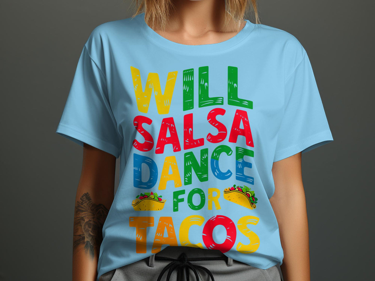 Will Salsa Dance for Tacos - Fun Foodie Tee