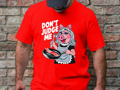 Don't Judge Me - Funny Pig Cooking Graphic Tee