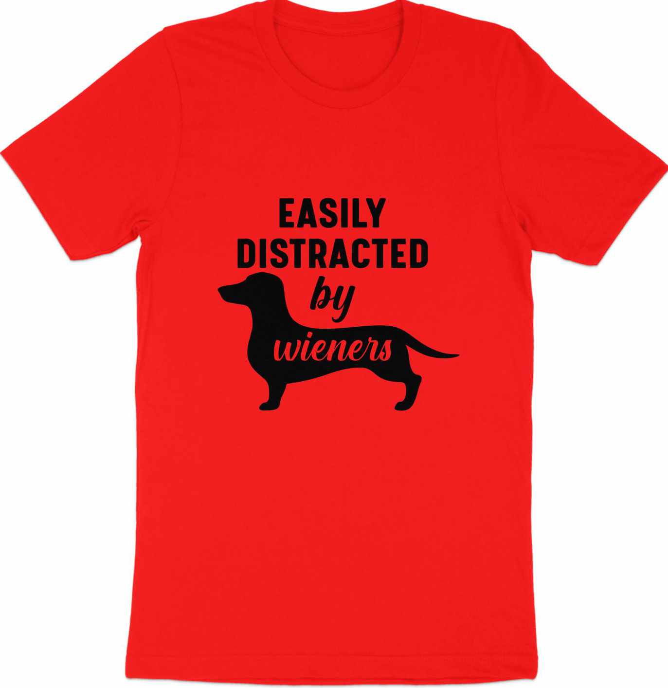 Distracted by Wieners Tee - A Humorous Nod to Dachshund Devotees