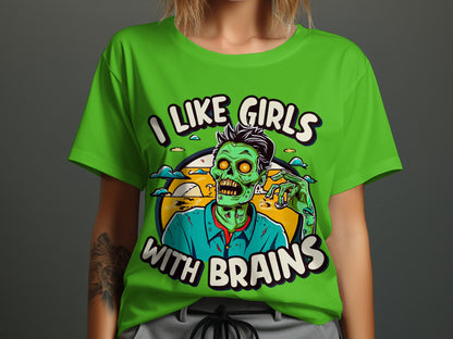 Undead Compliments T-Shirt – 'I Like Girls with Brains'"