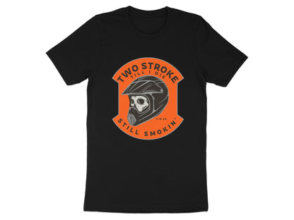 Two Stroke Till I Die - Still Smokin' Graphic Tee