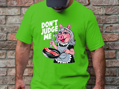 Don't Judge Me - Funny Pig Cooking Graphic Tee