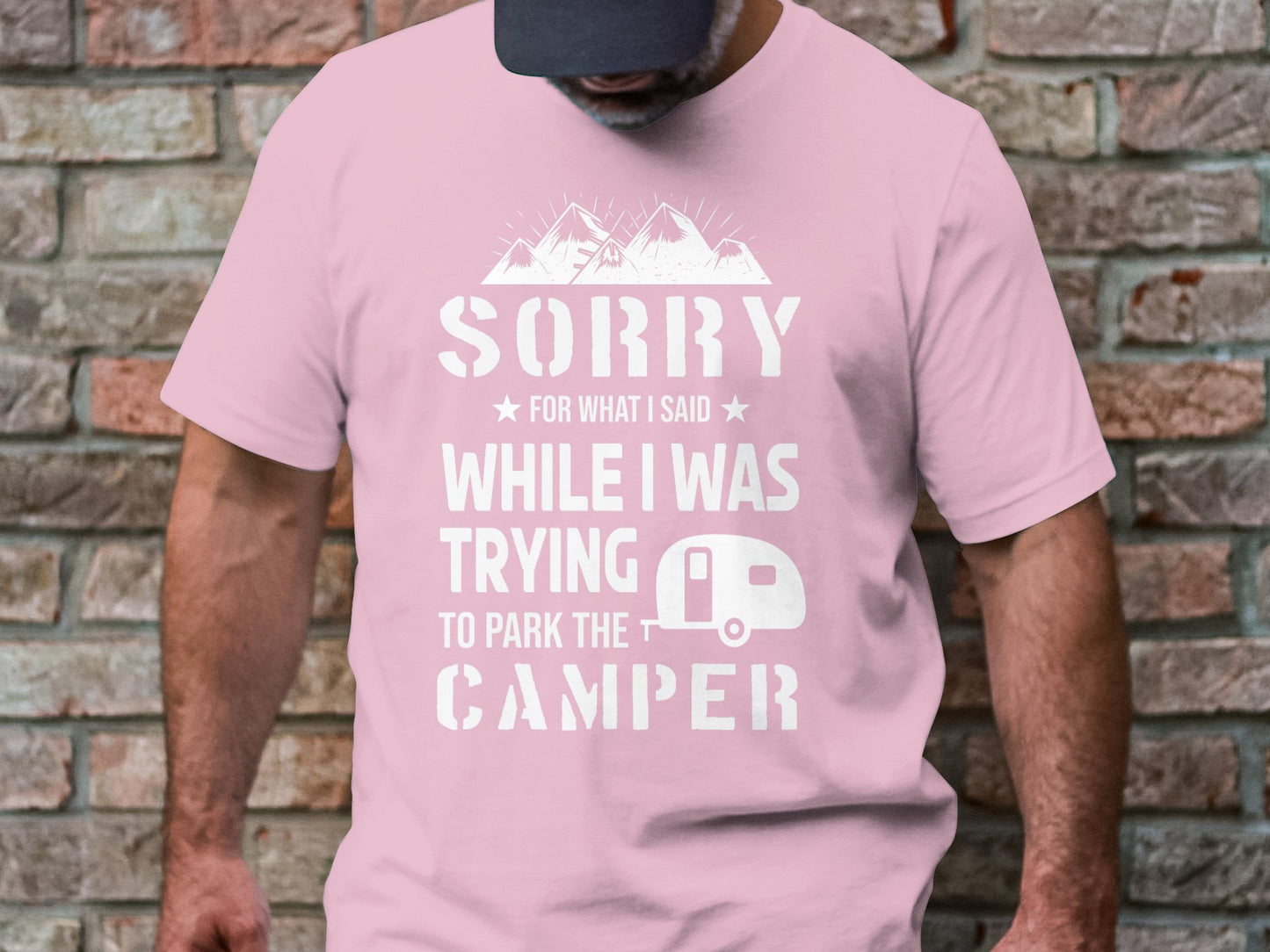 Sorry for What I Said While Parking the Camper T-Shirt