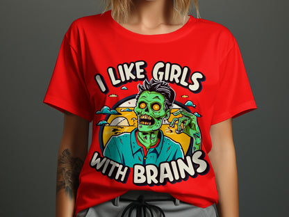 Undead Compliments T-Shirt – 'I Like Girls with Brains'"