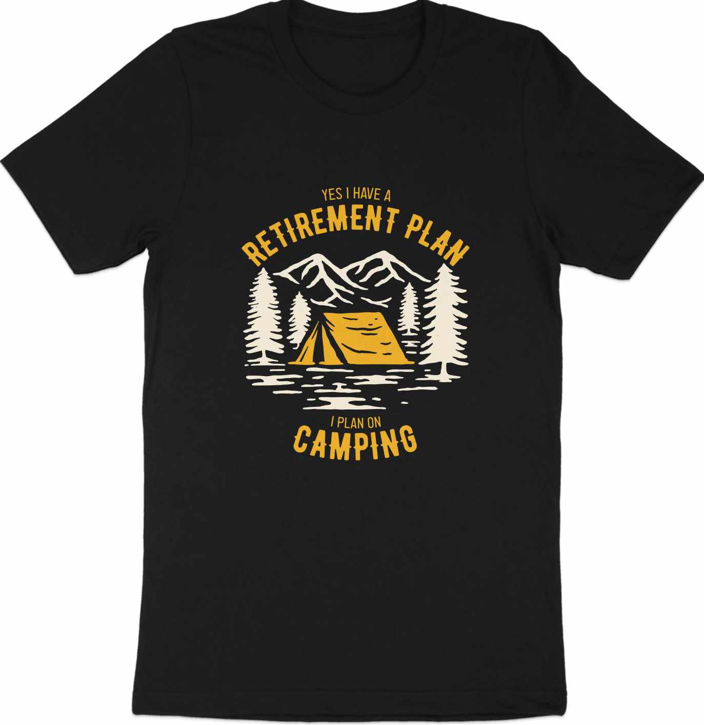 Retirement Goals - 'Retirement Plan: Camping' Enthusiast Tee