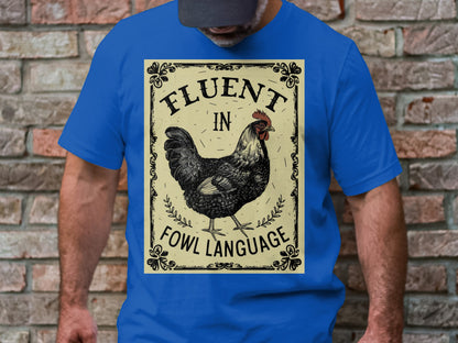 Cluckin Good Tee - Mastering Fowl Language