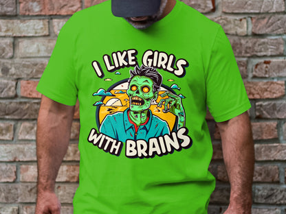 Undead Compliments T-Shirt – 'I Like Girls with Brains'"