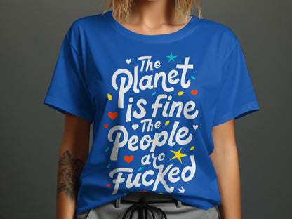 The Planet is Fine - Earth VS People