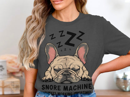 Snore Machine - French Bulldog Deep Sleep Tee