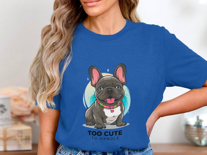 Too Cute Frenchie - French Bulldog Tee with Playful Charm