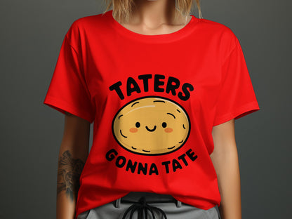 Taters Gonna Tate - Cute Potato Graphic Tee