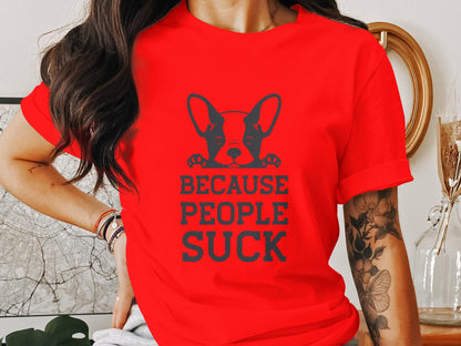 Canine Candor - 'Because People Suck' French Bulldog Tee