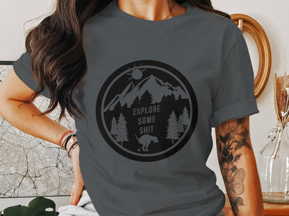 Explore Some Sh*t" Tee – Nature Meets Canine Humor Edition