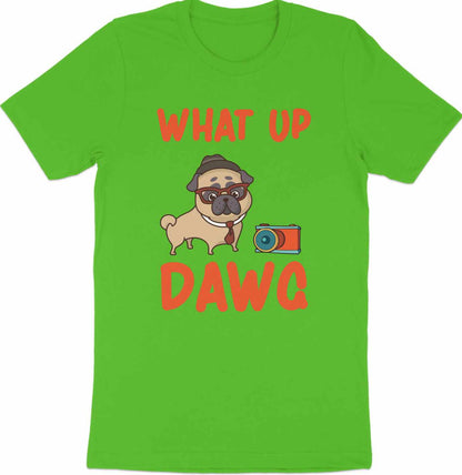 What Up Dawg - Pug Life Graphical Designer Tee