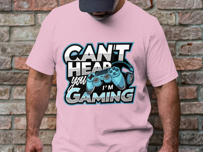 Can't Hear You, I'm Gaming' Tee - Ultimate Gamer's Uniform