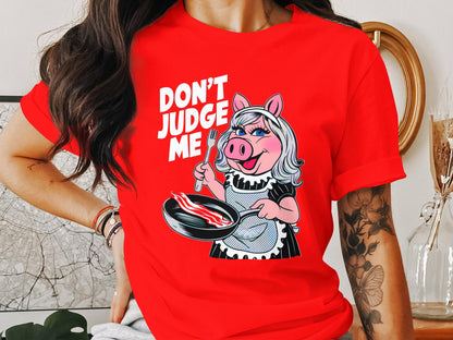 Don't Judge Me - Funny Pig Cooking Graphic Tee