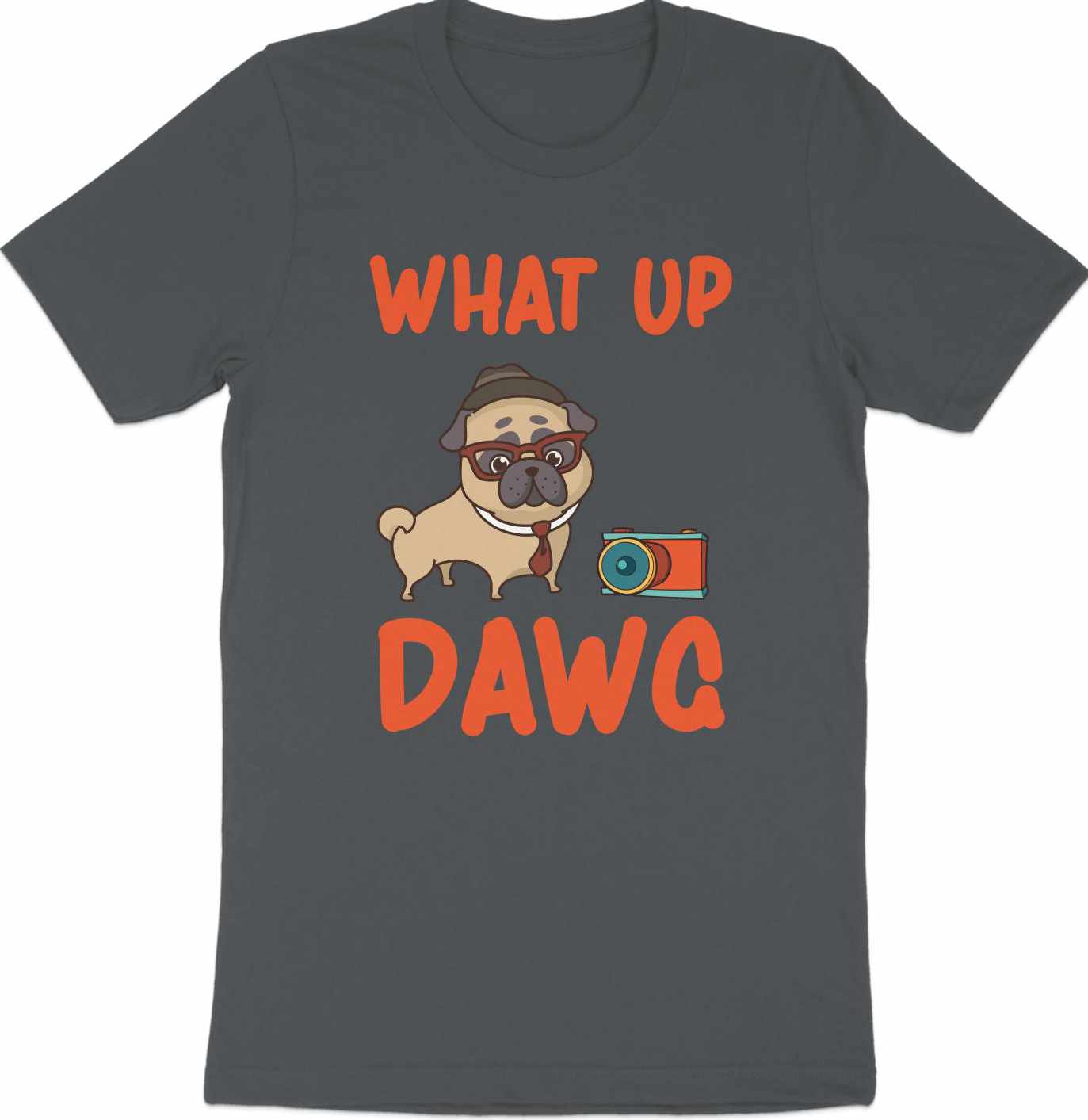 What Up Dawg - Pug Life Graphical Designer Tee
