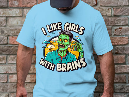 Undead Compliments T-Shirt – 'I Like Girls with Brains'"