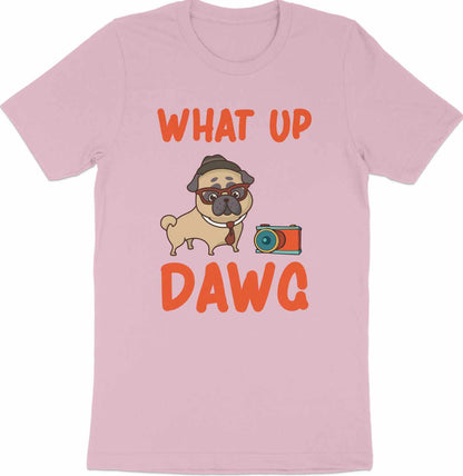 What Up Dawg - Pug Life Graphical Designer Tee