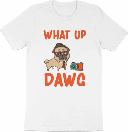 What Up Dawg - Pug Life Graphical Designer Tee