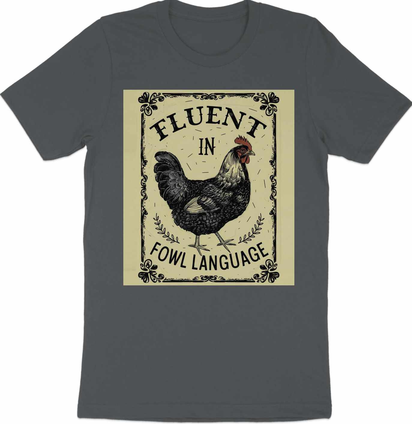 Cluckin Good Tee - Mastering Fowl Language