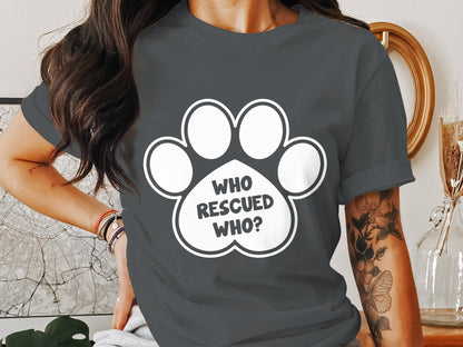 Dogs Companion's Echo Tee - Who Rescued Who?
