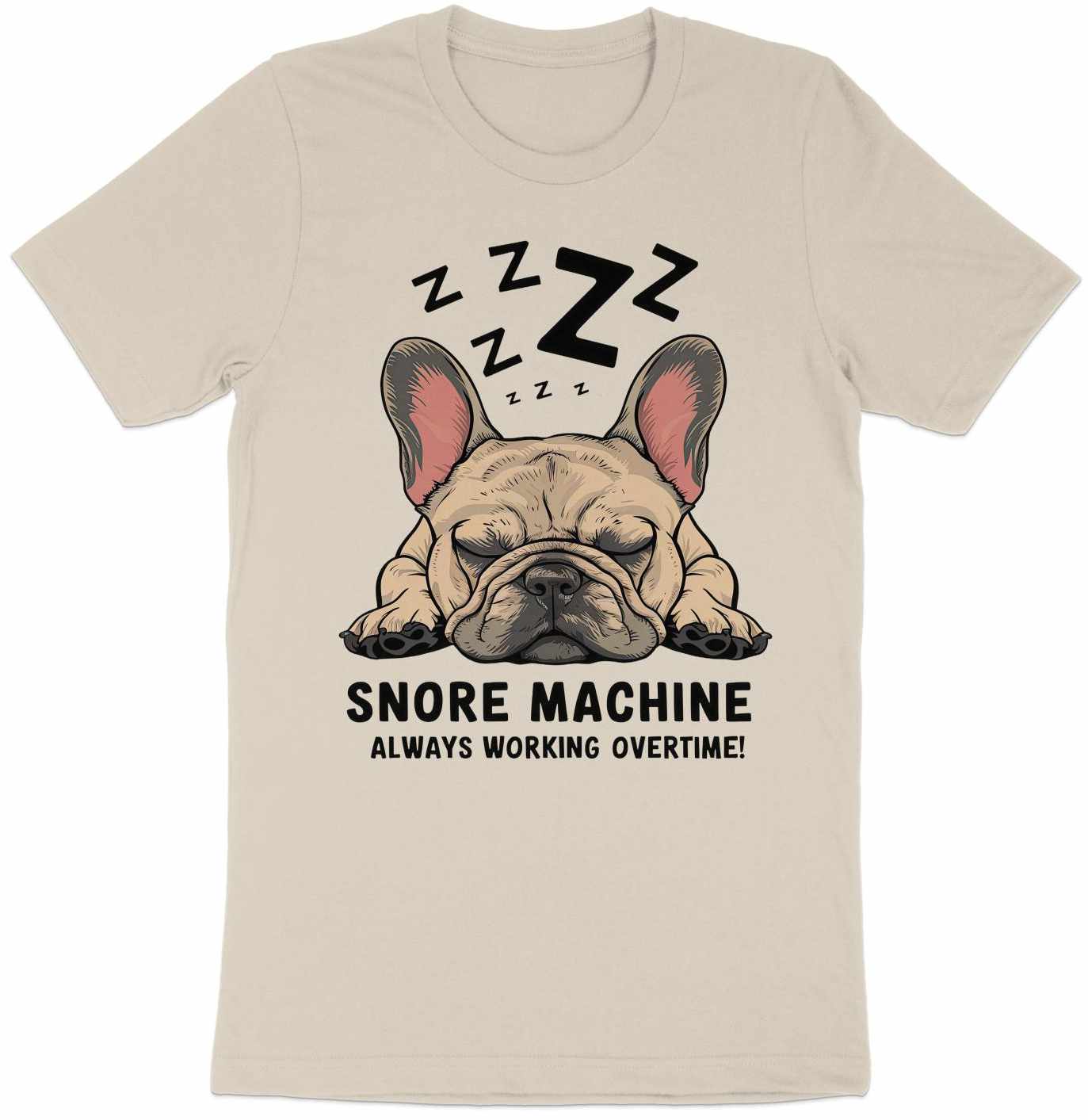 Snore Machine - French Bulldog Deep Sleep Tee