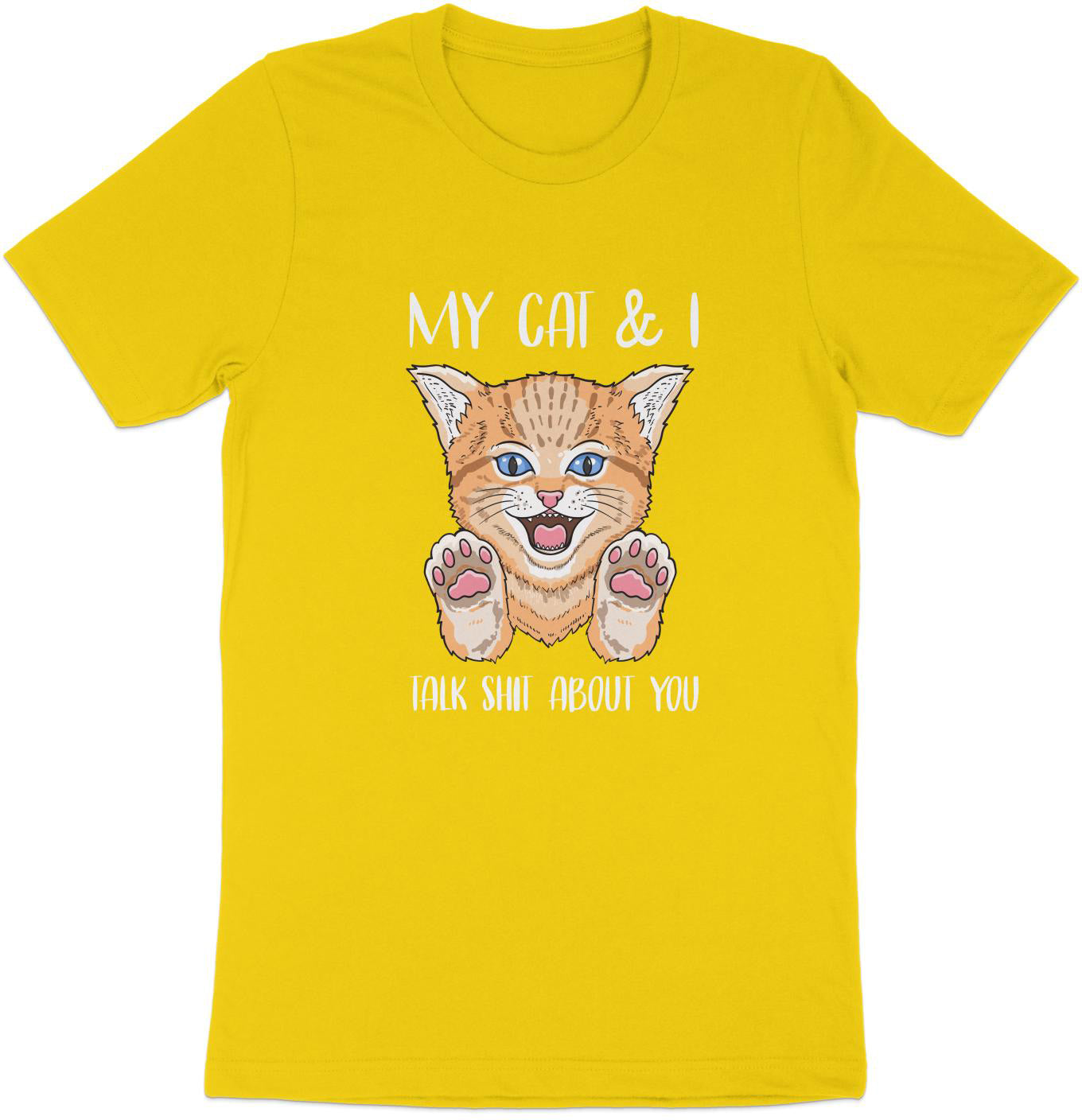 Cheeky Chatter Tee – My Cat and I Talk Sh*t About You