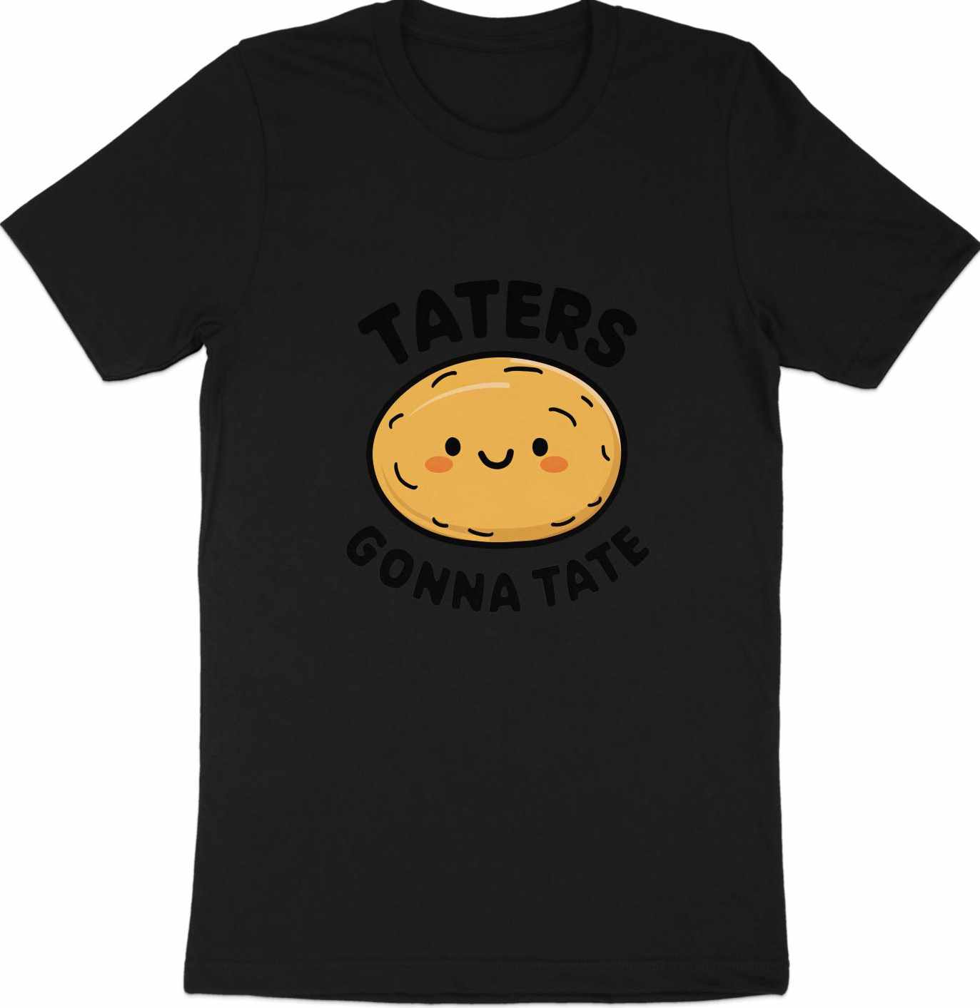 Taters Gonna Tate - Cute Potato Graphic Tee