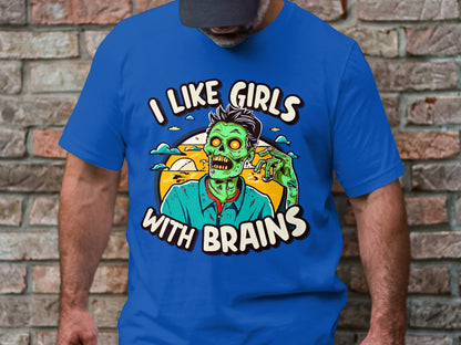 Undead Compliments T-Shirt – 'I Like Girls with Brains'"