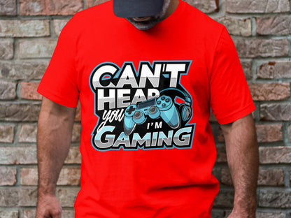 Can't Hear You, I'm Gaming' Tee - Ultimate Gamer's Uniform
