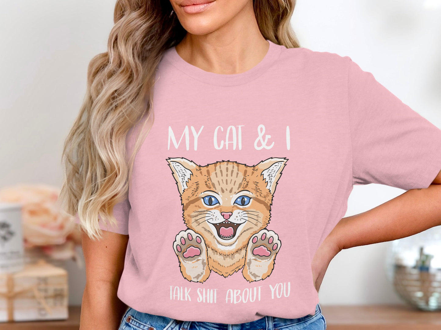 Cheeky Chatter Tee – My Cat and I Talk Sh*t About You