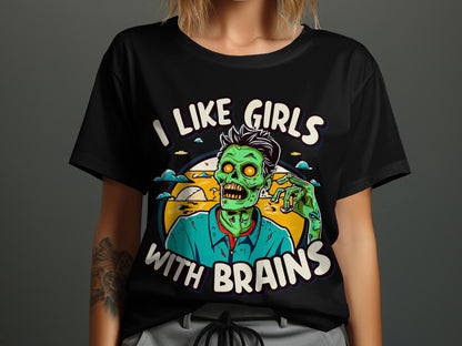 Undead Compliments T-Shirt – 'I Like Girls with Brains'"