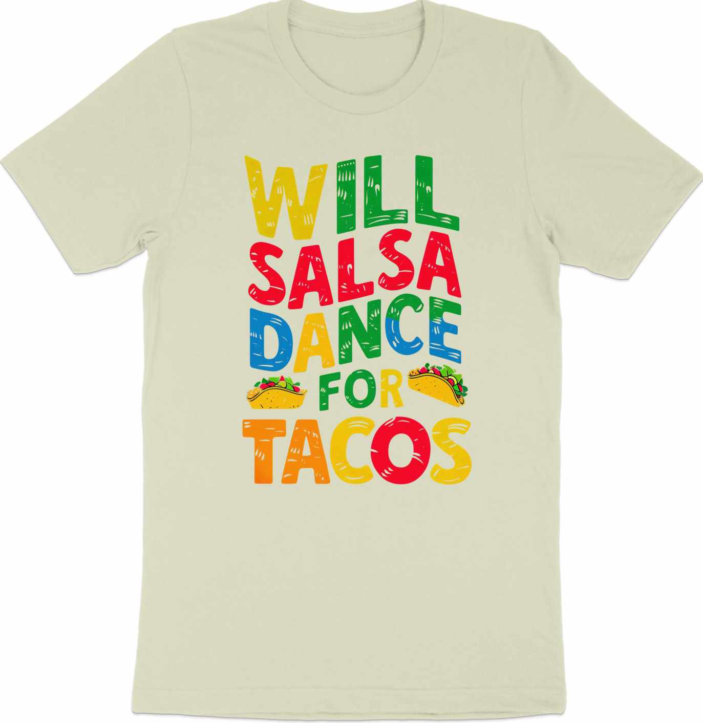 Will Salsa Dance for Tacos - Fun Foodie Tee