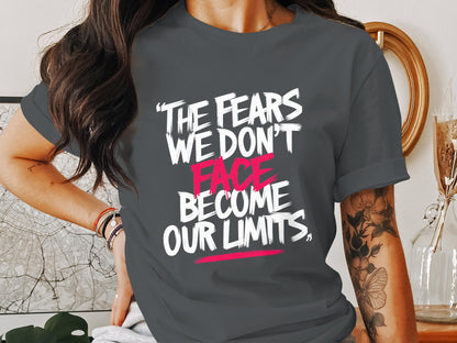 Limits Are For The Fearful - Monochromatic Statement Tee