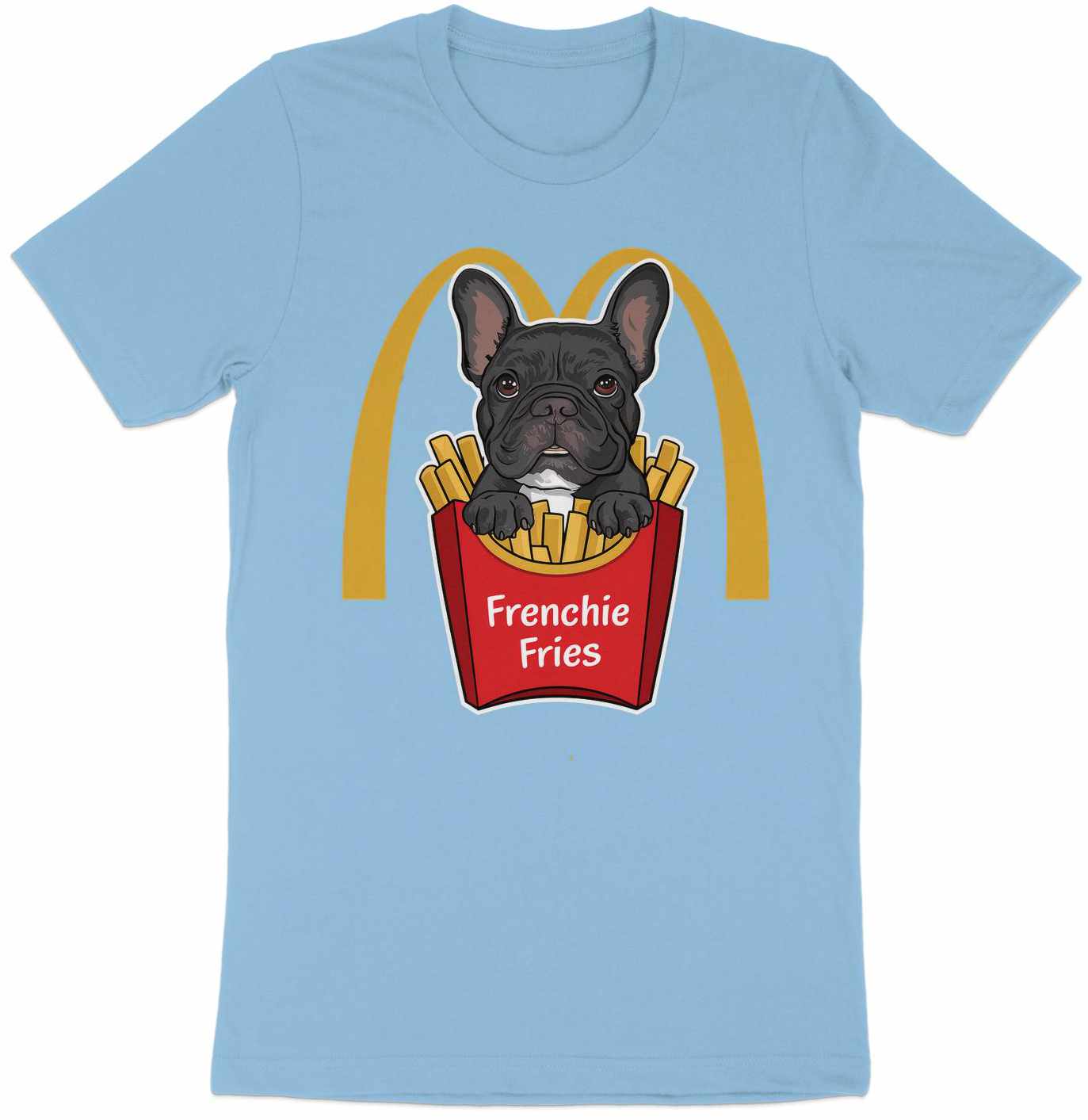 Frenchie Fries - Humorous French Bulldog And Fast Food Mashup Tee
