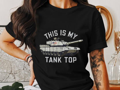 This Is My Tank Top - Military Humor T-Shirt